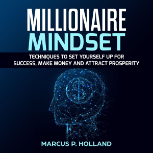 Millionaire Mindset: Techniques to Set Yourself Up for Success, Make Money and attract prosperity-logo