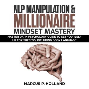 NLP MANIPULATION & MILLIONAIRE MINDSET MASTERY: Master Dark Psychology Guide to set yourself up for success, including Body language-logo