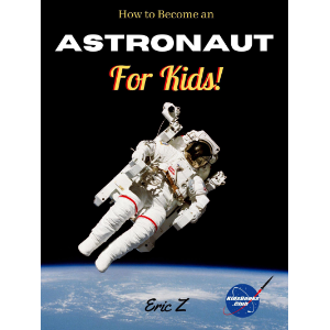 How to Become an Astronaut for Kids!