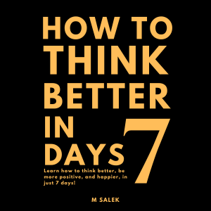 How to Think Better in 7 Days