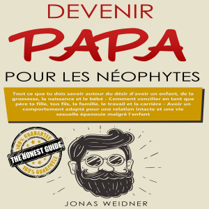 Devenir papa pour les néophytes