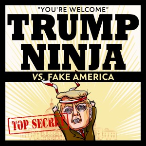 Trump Ninja Vs Fake America