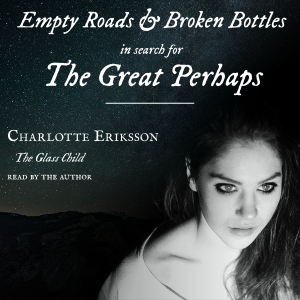 Empty Roads & Broken Bottles