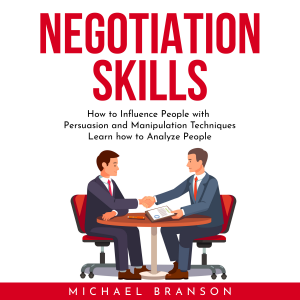 NEGOTIATION SKILLS : How to Influence People with Persuasion and Manipulation Techniques Learn how to Analyze People-logo