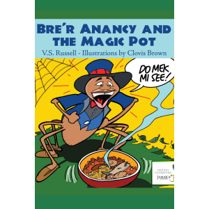 Brer Anancy and the Magic Pot
