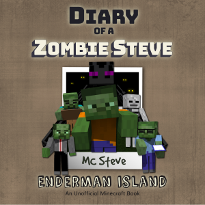 Diary Of A Zombie Steve Book 4 - Enderman Island