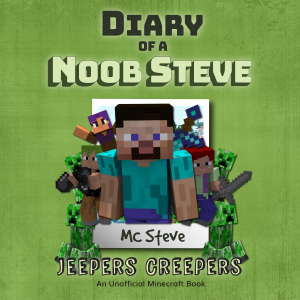 Diary Of A Noob Steve Book 3 - Jeepers Creepers