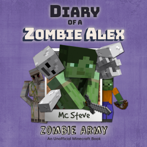 Diary Of A Zombie Alex Book 2 - Zombie Army