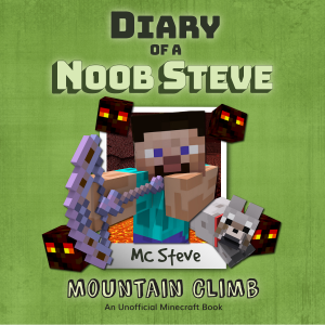 Diary Of A Noob Steve Book 5 - Mountain Climb