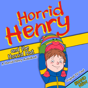 Horrid Henry and The Horrid Hat