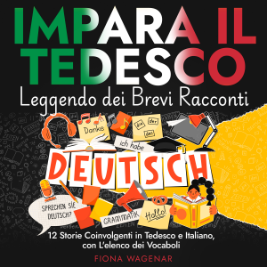 Impara il Tedesco Leggendo dei Brevi Racconti