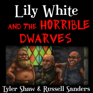 Lily White and the Horrible Dwarves