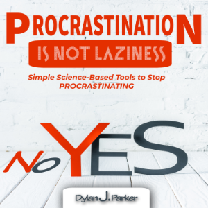 PROCRASTINATION IS NOT LAZINESS