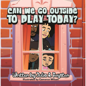 Can We Go Outside to Play Today