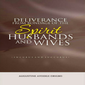 Deliverance From Bondage Of The Spirit Husbands And Wives