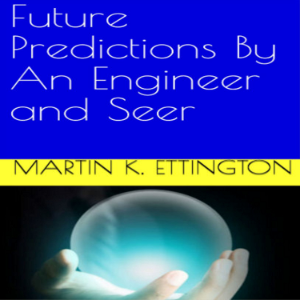 Future Predictions by an Engineer and Seer