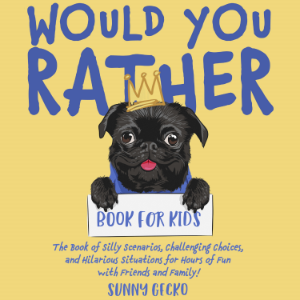 Would You Rather Book for Kids