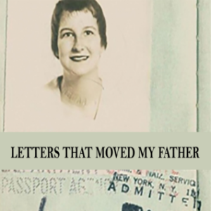 Letters That Moved My Father