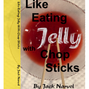 Like Eating Jelly With Chopsticks