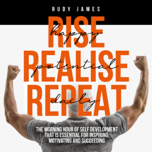 Rise Happy, Realise Potential, Repeat Daily