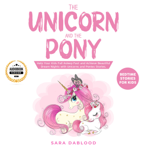The Unicorn and The Pony: Bedtime Stories for Kids