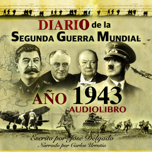 Diario de la Segunda Guerra Mundial: Año 1943
