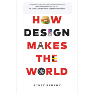 How Design Makes The World
