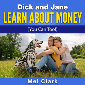 Dick and Jane Learn About Money