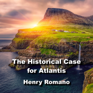 The Historical Case for Atlantis