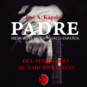 Padre. Memorias de un narco español