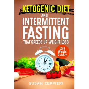 Ketogenic Diet and Intermittent Fasting that Speeds Up Weight loss lose weight quickly