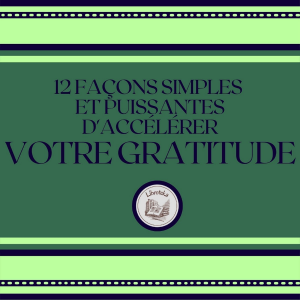 12 Façons Simples Et Puissantes D'accélérer Votre Gratitude-logo