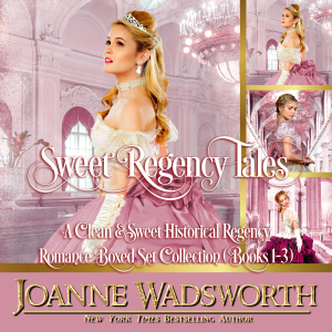 Sweet Regency Tales: A Clean & Sweet Historical Regency Romance Boxed Set Collection (Books 1-3)