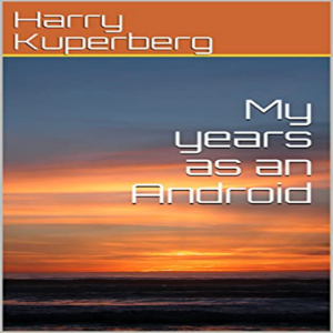 My years as an Android