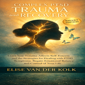 COMPLEX PTSD TRAUMA and RECOVERY - SMART EDITION