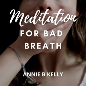 Meditation for Bad Breath