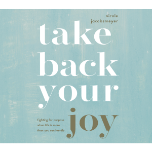 Take Back Your Joy