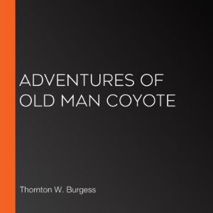 Adventures of Old Man Coyote