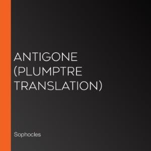Antigone (Plumptre Translation)