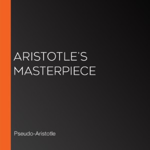 Aristotle's Masterpiece
