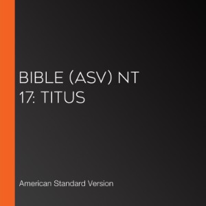 Bible (ASV) NT 17: Titus