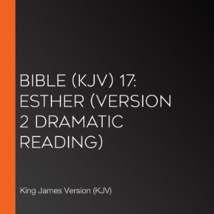 Bible (KJV) 17: Esther (version 2 Dramatic Reading)-logo