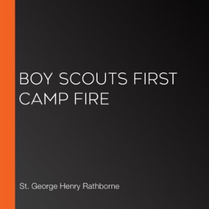 Boy Scouts First Camp Fire