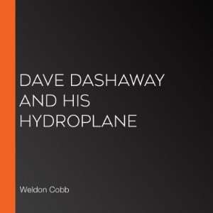 Dave Dashaway and His Hydroplane