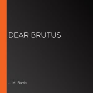 Dear Brutus