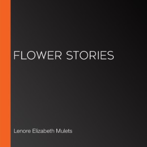 Flower Stories