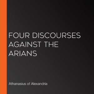Four Discourses Against The Arians