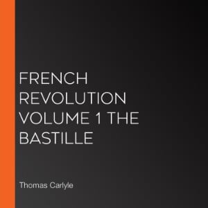 French Revolution Volume 1 the Bastille-logo