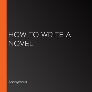 How to Write a Novel