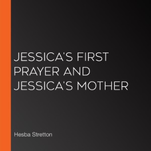 Jessica's First Prayer and Jessica's Mother
